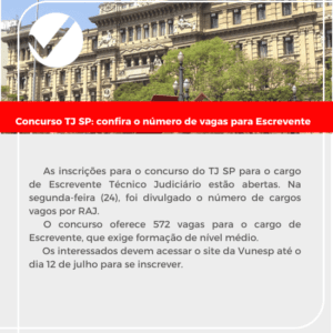 Leia mais sobre o artigo Concurso TJ SP: confira o número de vagas para Escrevente