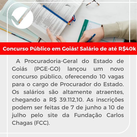 Leia mais sobre o artigo Goiás Abre Concurso Público com Salários de Até R$ 40 Mil!