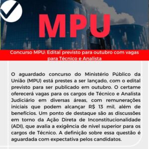 Leia mais sobre o artigo Concurso MPU: Edital previsto para outubro com  para Técnico e Analista