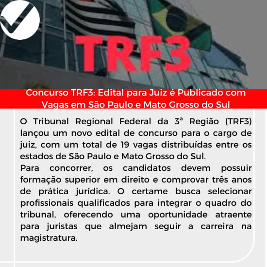 Você está visualizando atualmente Concurso TRF3: Edital para Juiz é Publicado com Vagas em São Paulo e Mato Grosso do Sul